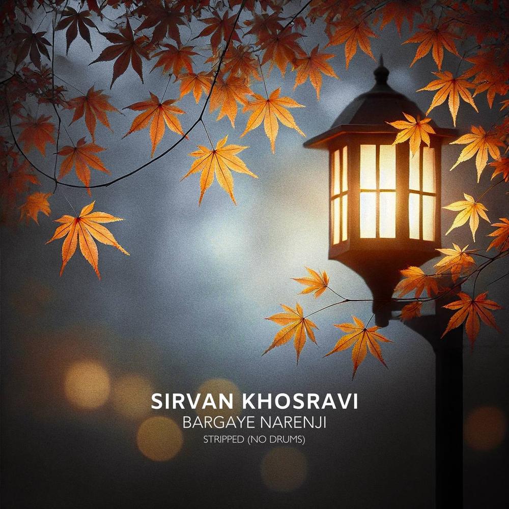 سیروان خسروی – Bargaye Narenji – Stripped (No Drums)